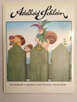 Schnecke Adelheid Schleim / Bilderbuch von Tatjana Hauptmann