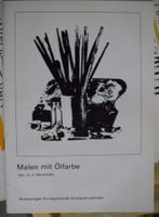 Malkurs: Malen mit Ölfarbe - Anleitung für Anfänger!
