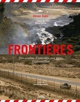 Frontières - Des confins d'autrefois aux murs d'aujourd'hui