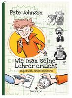 Wie man seine Lehrer erzieht: Tagebuch eines Zockers