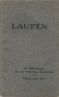 Laupen 1914 Ein Bühnenspiel aus der Schweizer Geschichte
