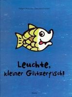 Leuchte, kleiner Glitzerfisch