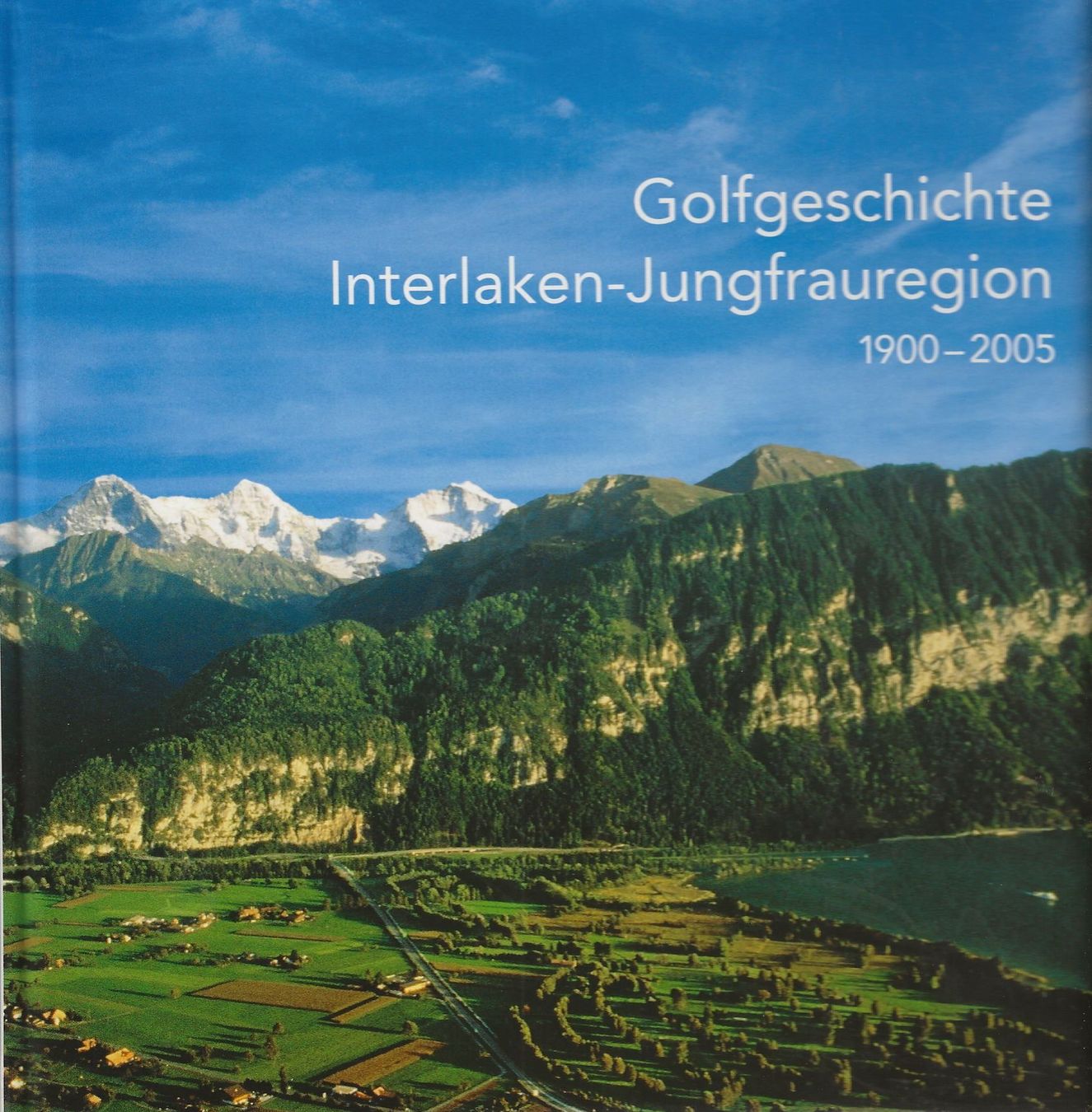 Livres: Golfgeschichte Interlaken-Jungfrauregion – D'occasion à Bern par Grindelwaldaus