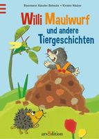 Willi Maulwurf und andere Tiergeschichten - Ars Edition *NEU