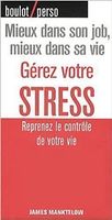 Gérez votre stress - Reprenez le contrôle de votre vie