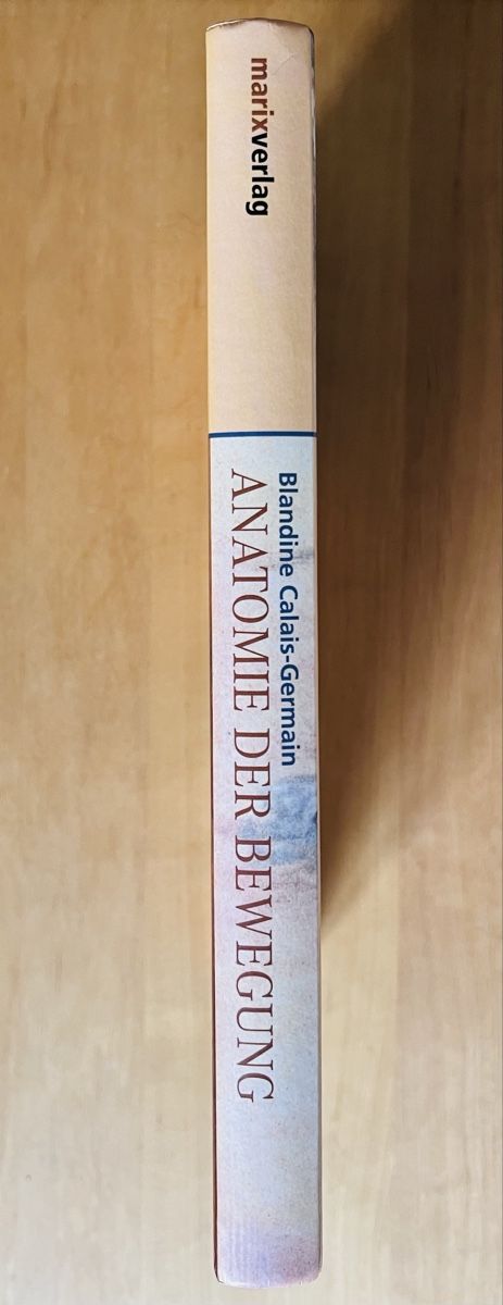 Bücher: Anatomie der Bewegung Blandine Calais-Germain – Gebraucht aus Bottmingen von bsp_t6m8 1