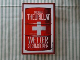 Michael Theurillat - Wetterschmöcker - Kriminalroman - B372