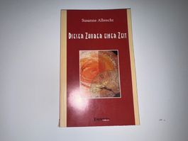 Buch: Dieser Zauber einer Zeit, Susanne Albrecht