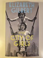 City of Girls Roman von Elizabeth Gilbert