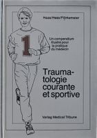 Traumatologie courante et sportive. Haas/Hess/Flörkemeier