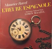 Ravel – L’heure espagnole (LP, Lorin Maazel)