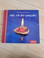 Buch Was ich dir wünsche Groh Verlag guter Zustand