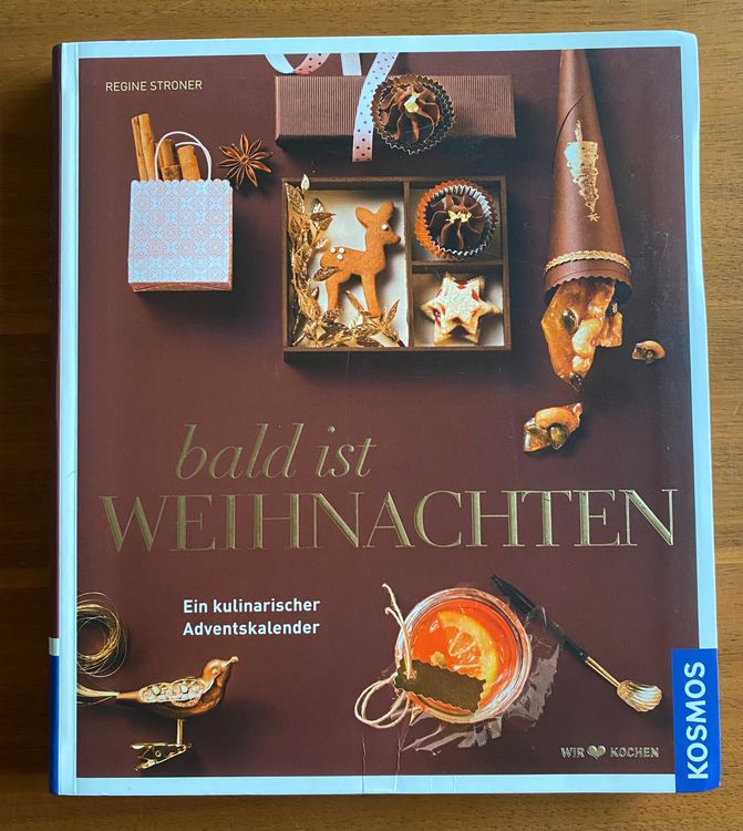 bald ist Weihnachten / Ein kulinarischer Adventskalender Kaufen auf