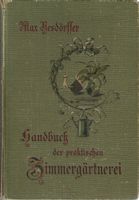 Handbuch der praktischen Zimmergärtnerei 1896
