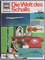 WAS IST WAS - Kindersachbuch Band 28 - Die Welt des Schalls
