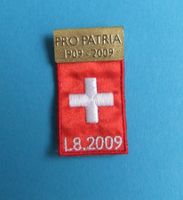 1. August Abzeichen von 2009 Pro Patria 1909 - 2009
