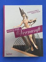 Gegen jede Vernunft: Surrealismus Paris - Prag. Katalog