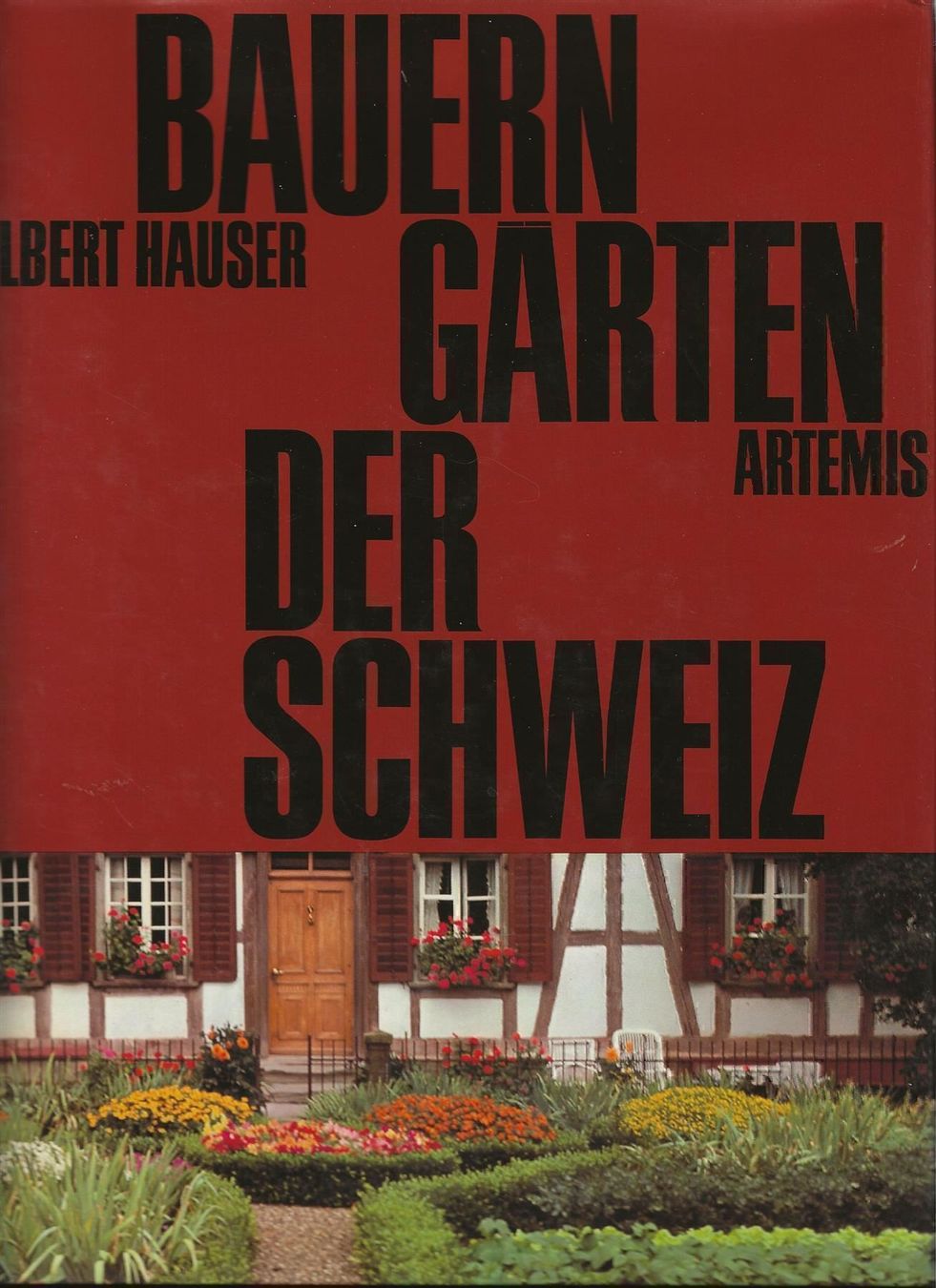 Libri: Bauerngärten der Schweiz – Usato da Bern venduto da Grindelwaldaus