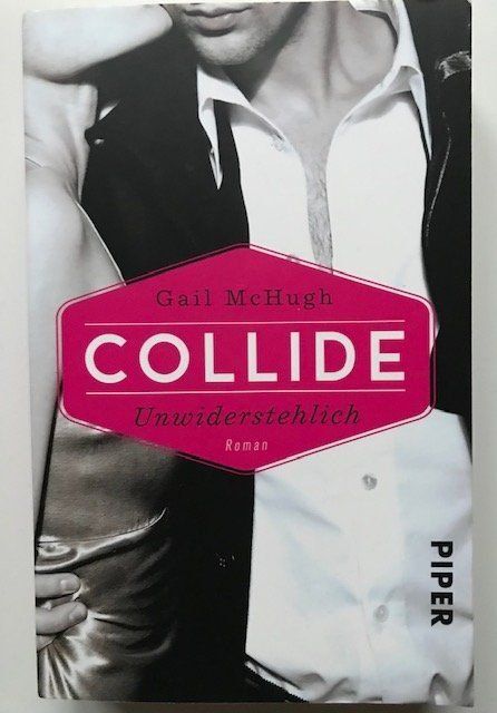 Livres: Collide - unwiderstehlich von Gail McHugh – D'occasion à Zürich par popcorn67