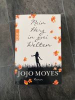 Roman: Mein Herz in zwei Welten - Jojo Moyes