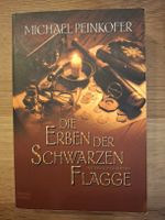 Die Erben der schwarzen Flagge Michael Peinkofer