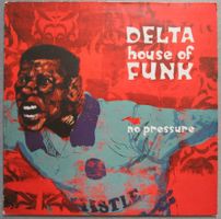 Delta house of Funk - no pressure -  Maxi Single ab CHF 5.00