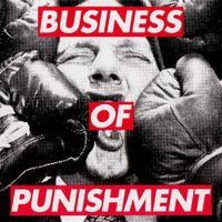Consolidated – Business Of Punishment