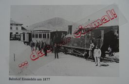Schwyz Einsiedeln Bahnhof anno 1877