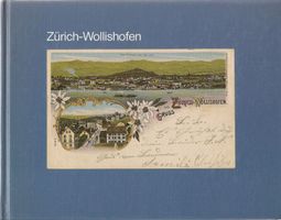 Zürich-Wollishofen in alten Postkarten