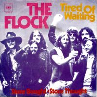 THE FLOCK - TIRED OF WAITING (7'' Vinyl Single G+)