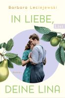 Leciejewski Barbara - In Liebe deine Lina / Hist. Roman