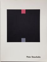 Vertreter der Konkreten Kunst: Peter Staechelin (1931-2004)