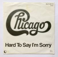 CHICAGO - HARD TO SAY I'M SORRY