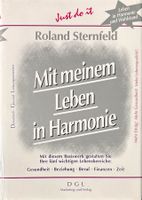 Sternfeld Roland, Mit meinem Leben in Harmonie