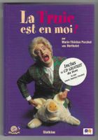 LA TRUIE EST EN MOI !  Marie Thérèse Porchet