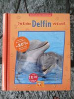 Die Tierkinder-Bibliothek: Der kleine Delfin wird gross