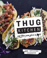 Thug Kitchen The Official Cookbook good condition