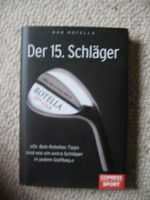 Der 15. Schläger Bob Rotella