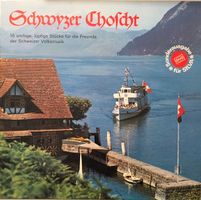 Schwyzer Choscht – 16 urchige, lüpfige Stücke (LP)