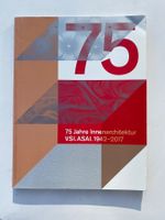 75 Jahre  INNEN-ARCHITEKTUR : 1942-2017. Kienzle Zwicky