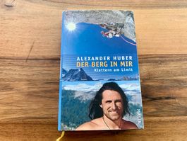 Alexander Huber Der Berg in mir Klettern am Limit
