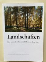 Landschaften Eine Architekturtheorie Bilder - René Furer