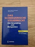 Das Schweizer Steuerrecht Ein Grundriss mit Beispielen