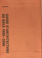 Guide d'architecture de Bâle 1980-2000