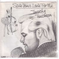 Timothy Touchton  --  Save your love for me  Single7