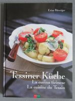 Tessiner Küche  - von Erica Bänziger - dreisprachig