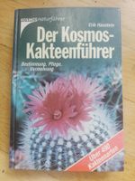 Der Kosmos-Kakteenführer - Bestimmung - Pflege - Vermehrung