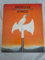 Abenteuer Schweiz Geschichte in Jahrhunderts-Schritten Buch