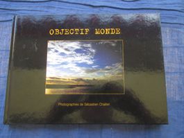 Objectif Monde (photographies de S. Chaillet)