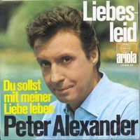 Alexander Peter - Liebesleid (7")